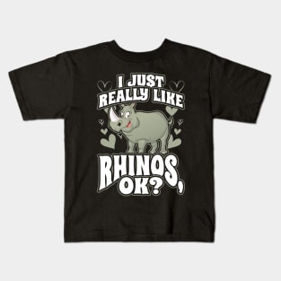 I Just Really Like Rhinos OK Kids T-Shirt